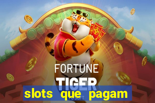 slots que pagam dinheiro real no pix