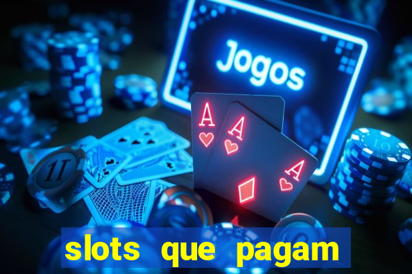 slots que pagam dinheiro real no pix