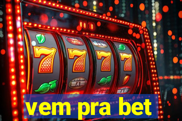 vem pra bet