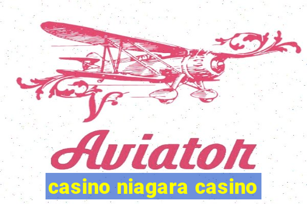 casino niagara casino