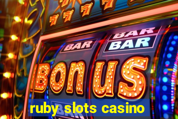 ruby slots casino