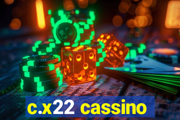 c.x22 cassino