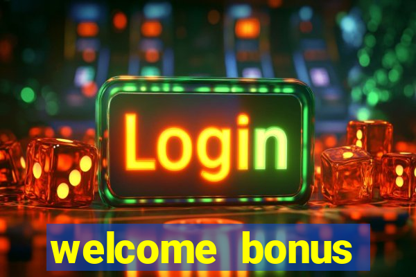 welcome bonus casino no deposit