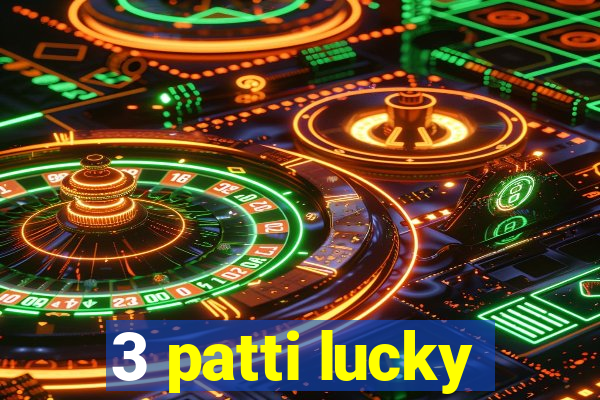 3 patti lucky