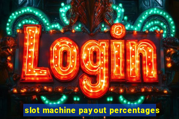 slot machine payout percentages