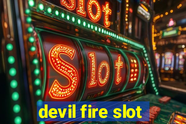 devil fire slot