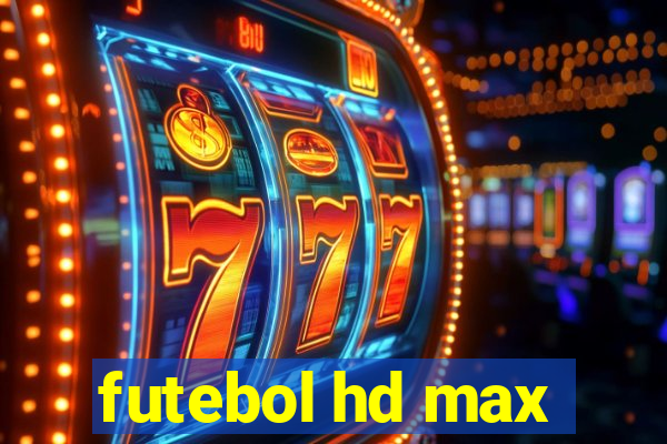 futebol hd max