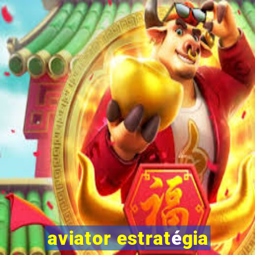 aviator estratégia