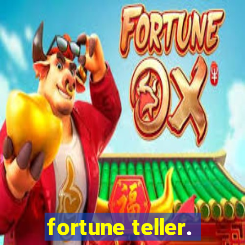 fortune teller.