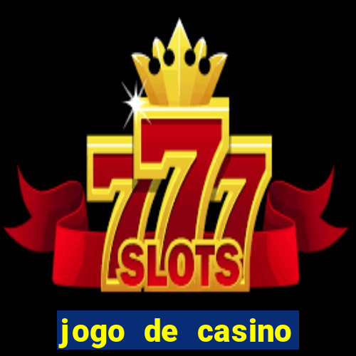 jogo de casino grátis para ganhar dinheiro