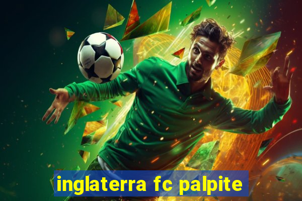 inglaterra fc palpite