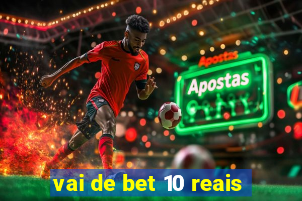 vai de bet 10 reais