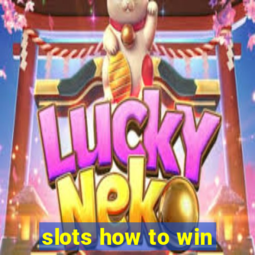 slots how to win