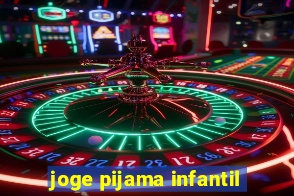 joge pijama infantil