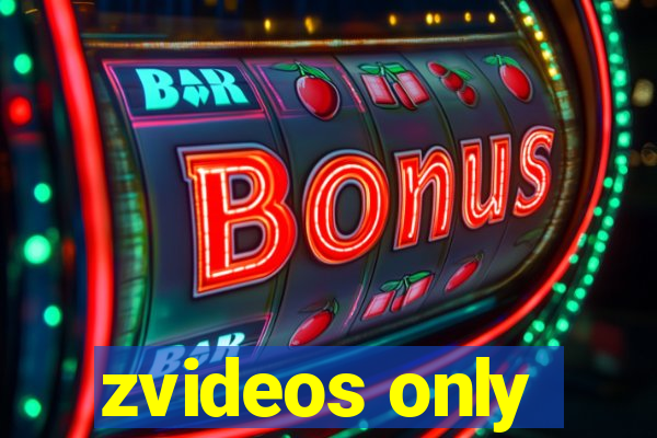 zvideos only