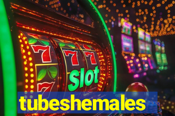 tubeshemales