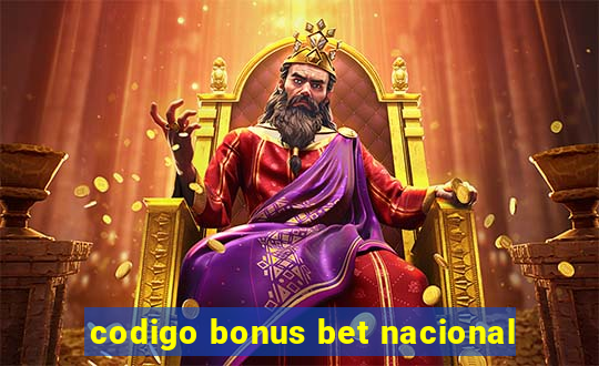 codigo bonus bet nacional