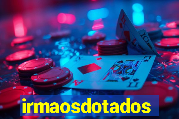 irmaosdotados