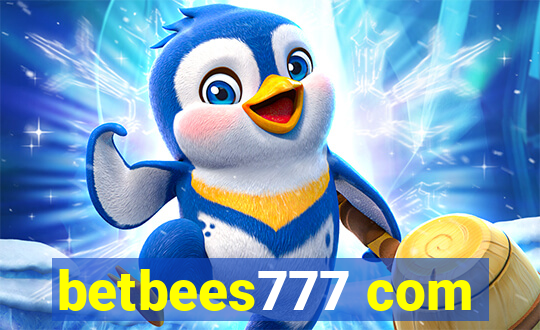 betbees777 com