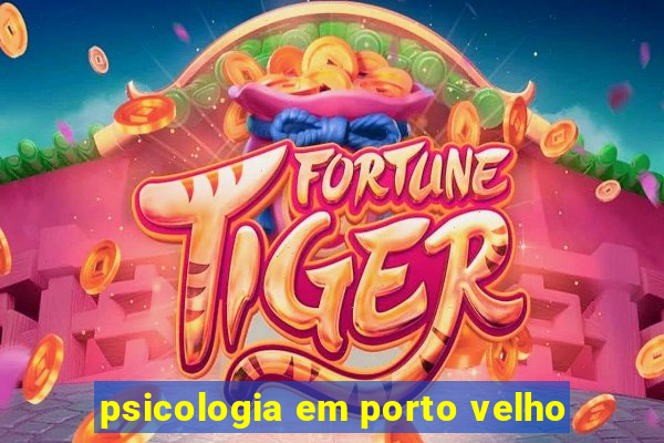 psicologia em porto velho