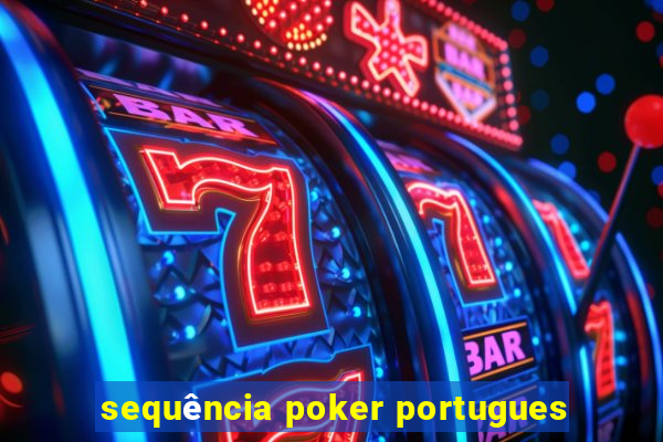 sequência poker portugues