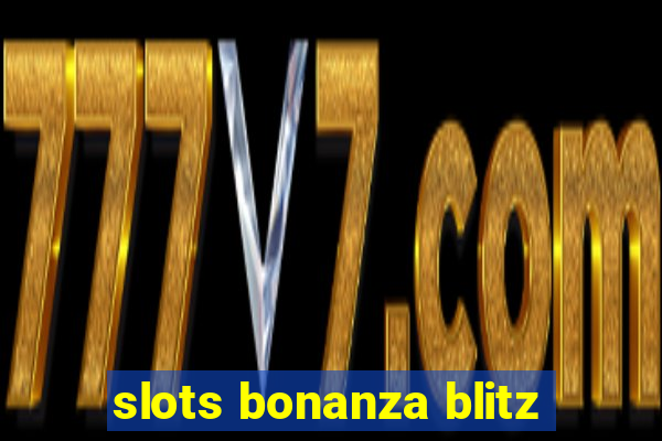 slots bonanza blitz