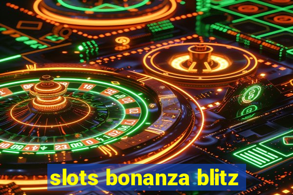 slots bonanza blitz