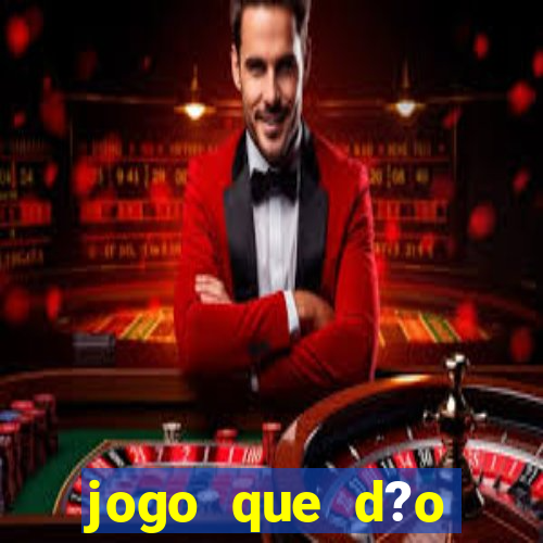 jogo que d?o dinheiro de verdade