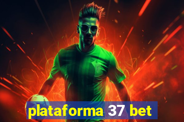 plataforma 37 bet