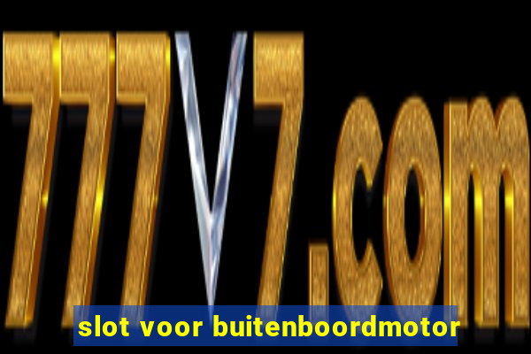 slot voor buitenboordmotor