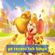 gd recent tab bingo