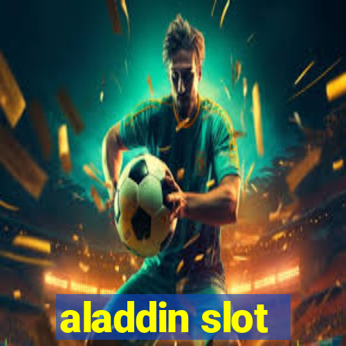 aladdin slot