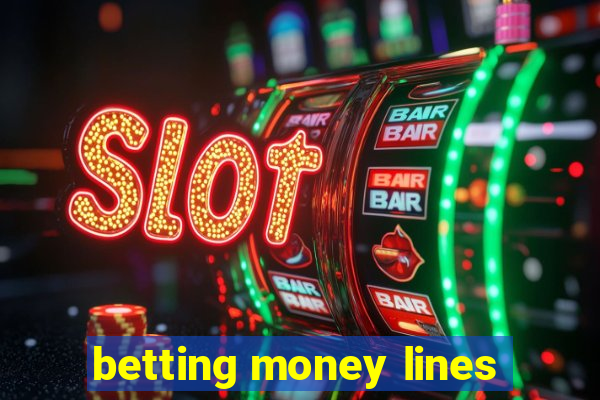 betting money lines