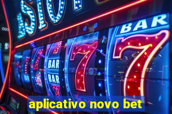 aplicativo novo bet