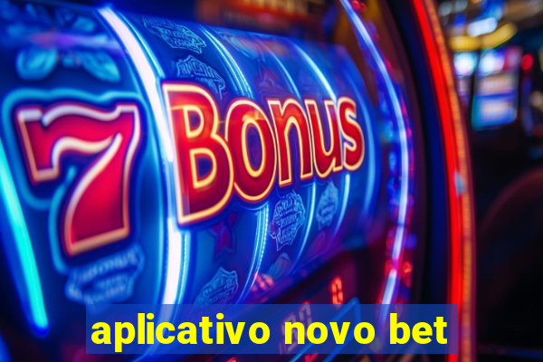 aplicativo novo bet