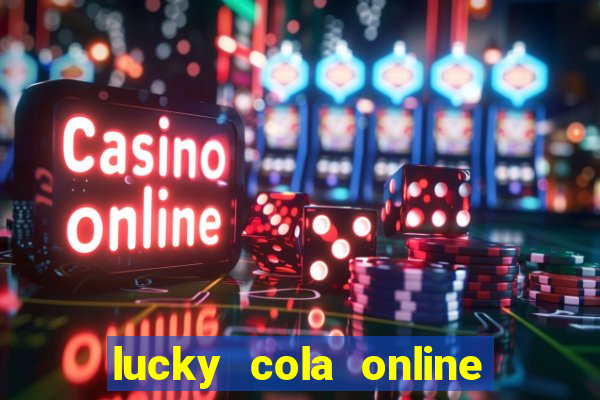 lucky cola online casino mega ball