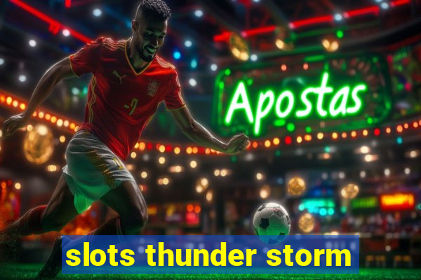 slots thunder storm