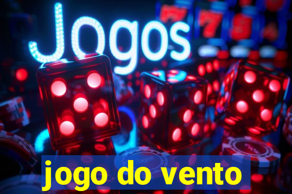 jogo do vento