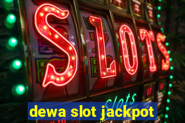 dewa slot jackpot