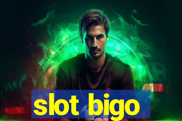 slot bigo