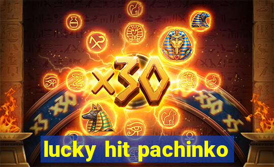 lucky hit pachinko