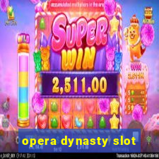 opera dynasty slot