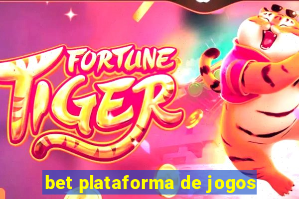 bet plataforma de jogos