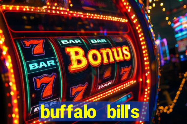 buffalo bill's hotel and casino