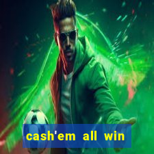 cash'em all win real money