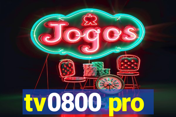 tv0800 pro