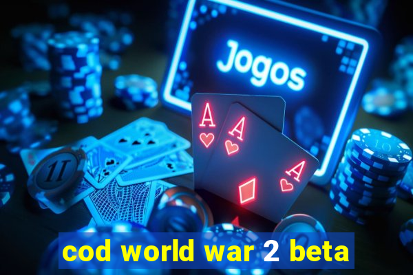 cod world war 2 beta