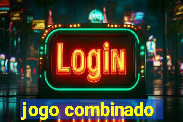 jogo combinado