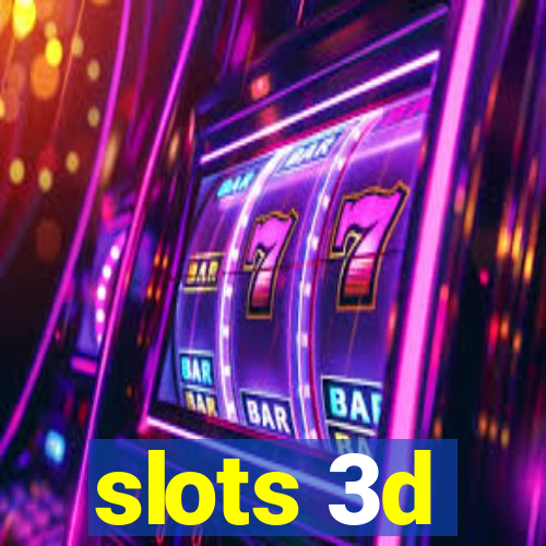 slots 3d