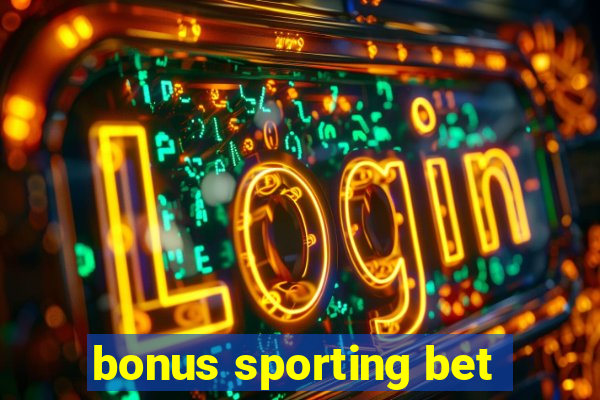 bonus sporting bet